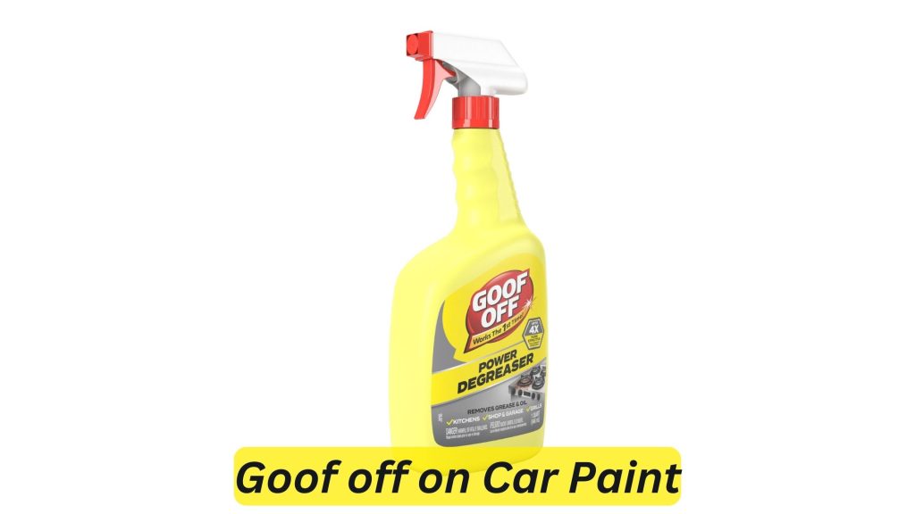 Goof off on Car Paint: Discover the Power of Safe and Effective Removal